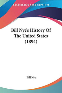 Bill Nye's History Of The United States (1894) 