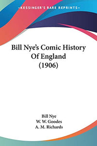 Bill Nye's Comic History Of England (1906) 