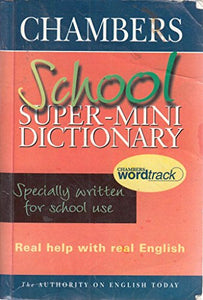 Chambers Super Mini School Dictionary 