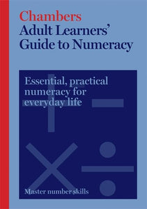 Chambers Adult Learners' Guide to Numeracy 