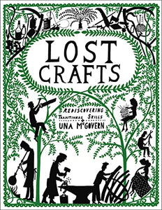 Lost Crafts: Rediscovering Traditional Skills 