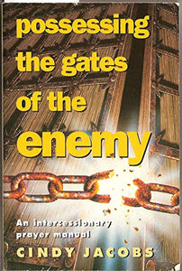 Possessing the Gates of the Enemy 