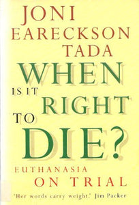 When is it Right to Die? 