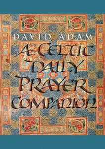 A Celtic Daily Prayer Companion 