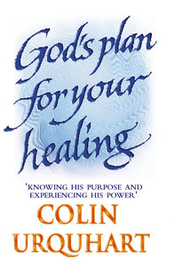 God's Plan For Your Healing 