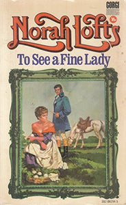 To See a Fine Lady 