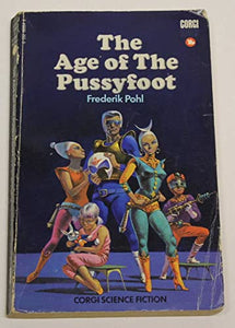 Age of the Pussyfoot 