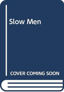 Slow Men 