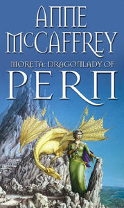 Moreta - Dragonlady Of Pern 