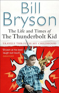 The Life And Times Of The Thunderbolt Kid 