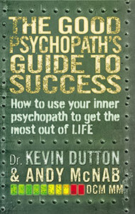 The Good Psychopath's Guide to Success 