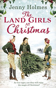 The Land Girls at Christmas 