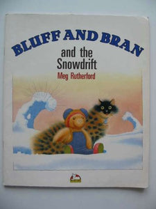 Bluff and Bran and the Snowdrift 