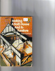 Making a Dolls' House and Its Furniture 