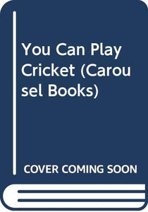 You Can Play Cricket 