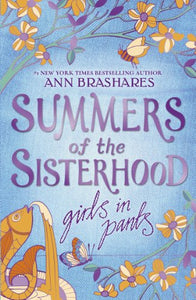 Summers of the Sisterhood: Girls in Pants 