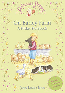 Princess Poppy On Barley Farm: A Sticker Storybook 