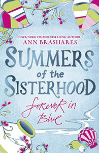 Summers of the Sisterhood: Forever in Blue 