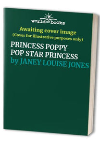 PRINCESS POPPY POP STAR PRINCESS 