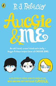 Auggie & Me: Three Wonder Stories 