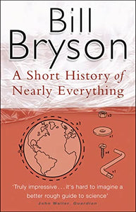 SHORT HISTORY OF NEARLY EVERYTHING_ A 