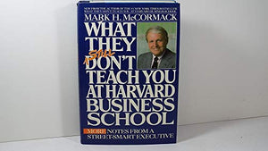 What They Still Don't Teach You at Harvard Business School 