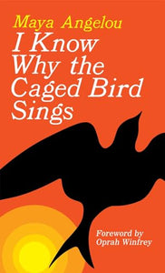 I Know Why the Caged Bird Sings 