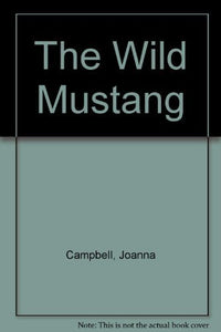 The Wild Mustang 