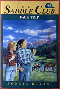 Saddle Club 18: Pack Trip 