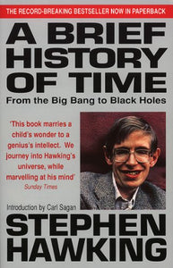 A Brief History Of Time: From Big Bang To Black Holes 