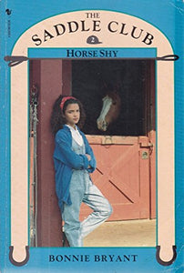 Saddle Club Book 2: Horse Shy 