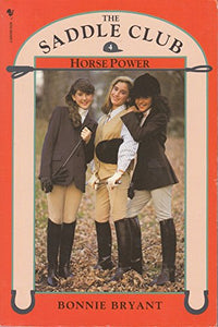 Saddle Club Book 4: Horse Power 