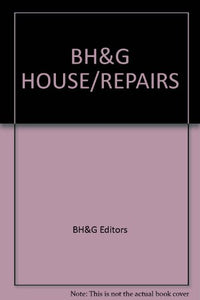 Bh&g House/Repairs 