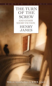 The Turn of the Screw and Other Short Fiction 