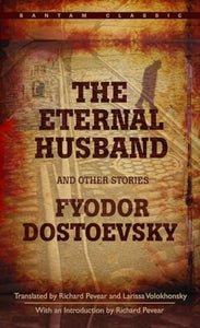 The Eternal Husband and Other Stories 