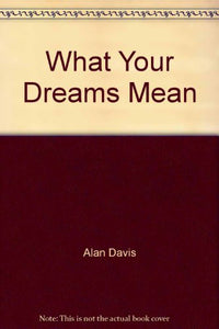 What Your Dreams Mean 