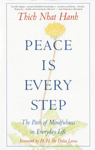 Peace Is Every Step 