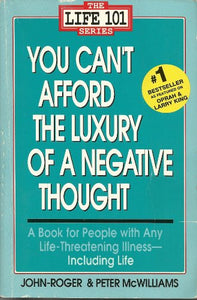 You Can't Afford the Luxury of a Negative Thought 