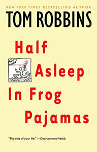 Half Asleep in Frog Pajamas 