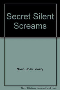 Secret Silent Screams 