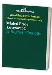 Loveswept 795: Belated Bride 