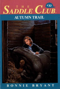 Saddle Club 30: Autumn Trail 