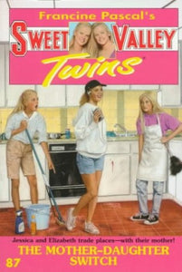 Sweet Valley Twins 87: the Mother-Daughter 