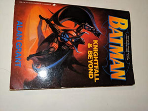 Batman:Knightfall & beyond 