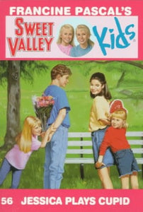 Sweet Valley Kids 56: Jessica Plays Cupid 