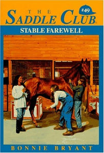 Saddle Club 49: Stable Farewell 