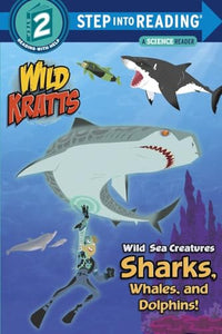 Wild Sea Creatures: Sharks, Whales and Dolphins! (Wild Kratts) 