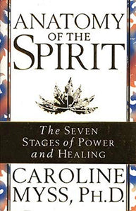 Anatomy Of The Spirit 