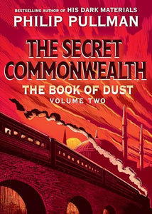 The Book of Dust: The Secret Commonwealth (Book of Dust, Volume 2) 