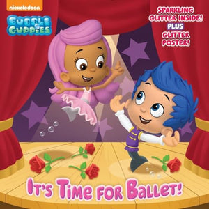 It's Time for Ballet! (Bubble Guppies) 